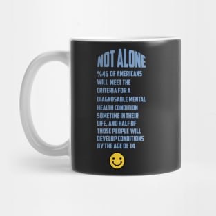 Not alone 46% of Americans will meet the criteria shirt Mug